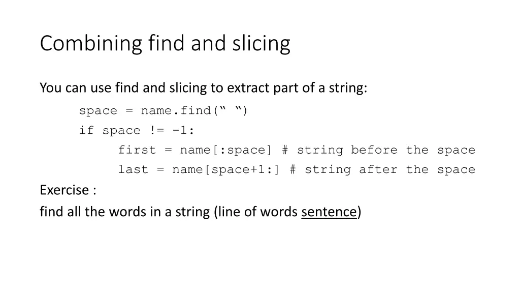 combining find and slicing