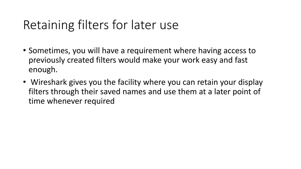 retaining filters for later use