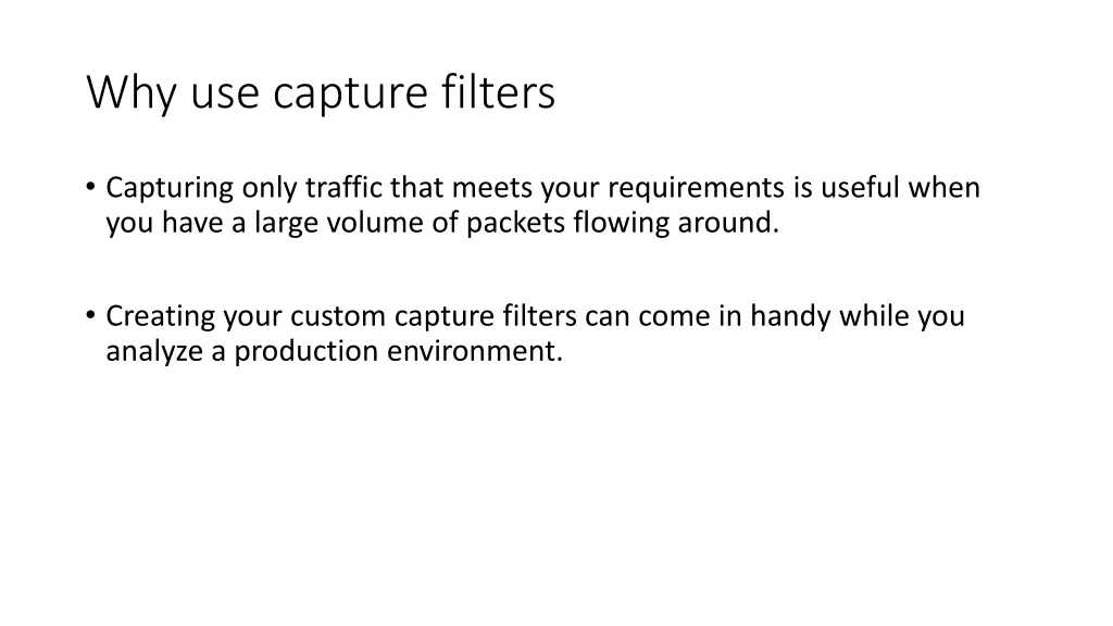 why use capture filters