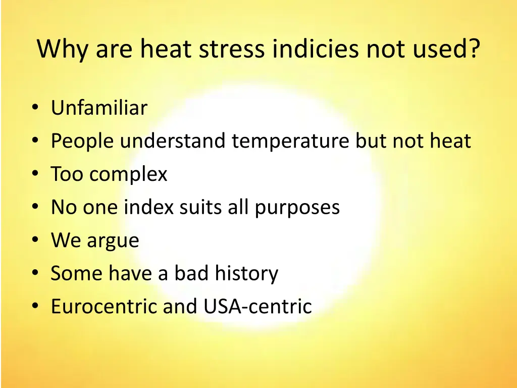 why are heat stress indicies not used