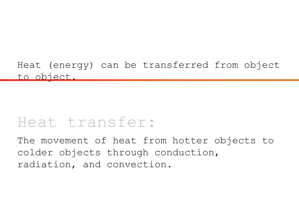 heat energy can be transferred from object