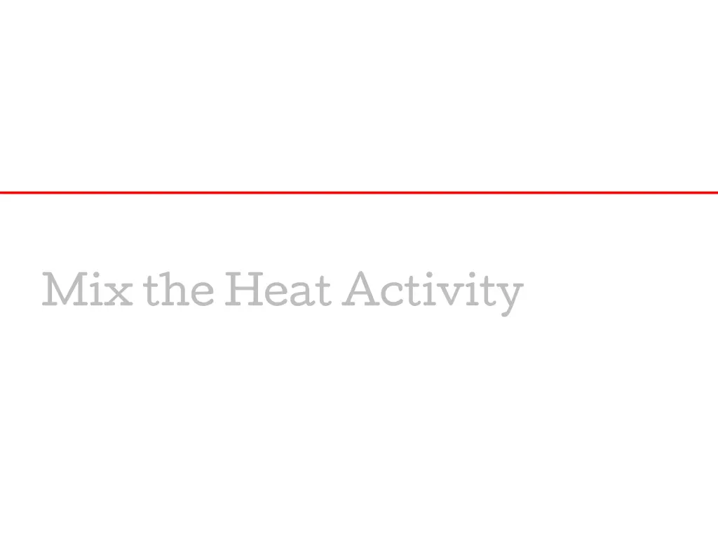 mix the heat activity