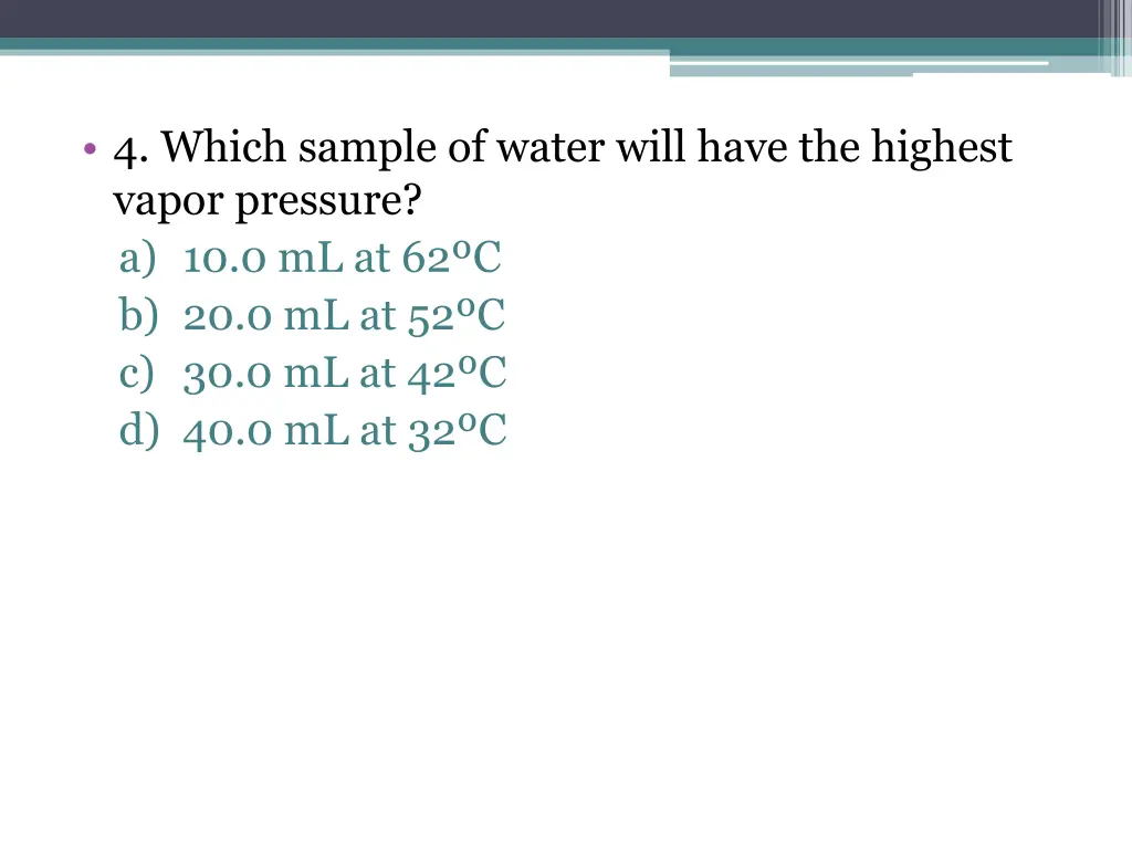 4 which sample of water will have the highest