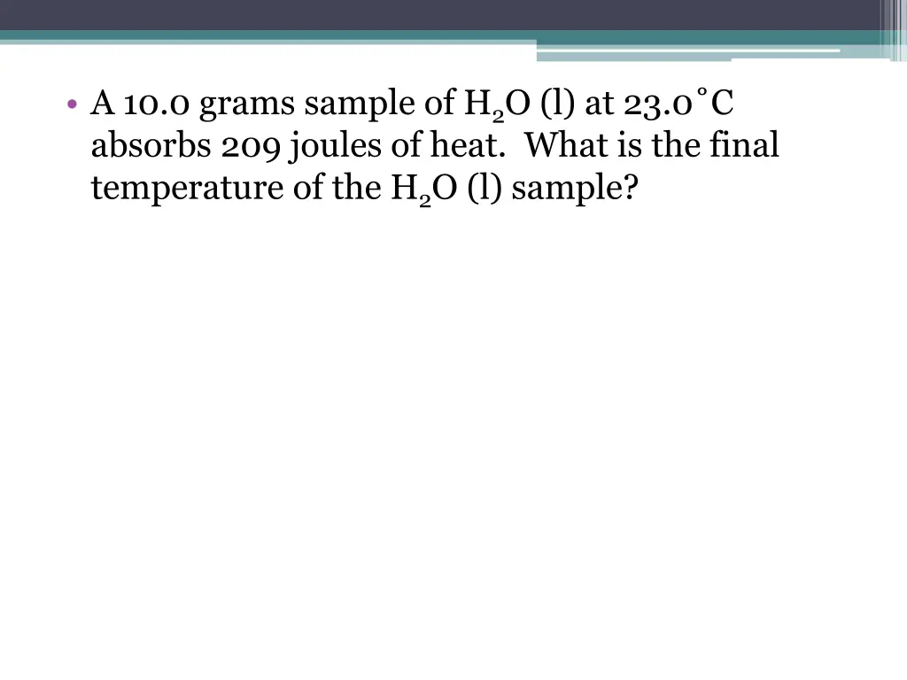 a 10 0 grams sample of h 2 o l at 23 0 c absorbs