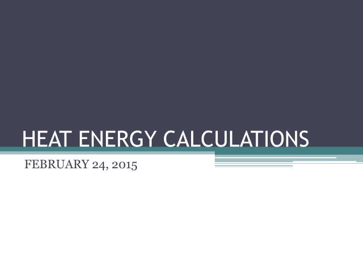 heat energy calculations february 24 2015