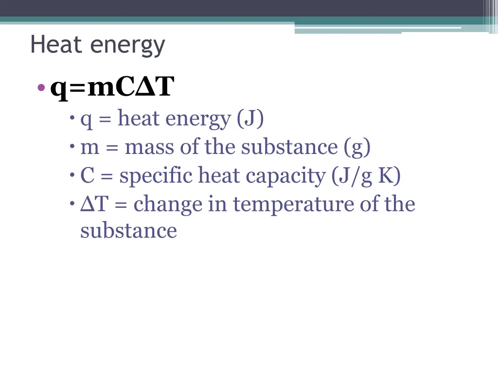 heat energy q mc t q heat energy j m mass