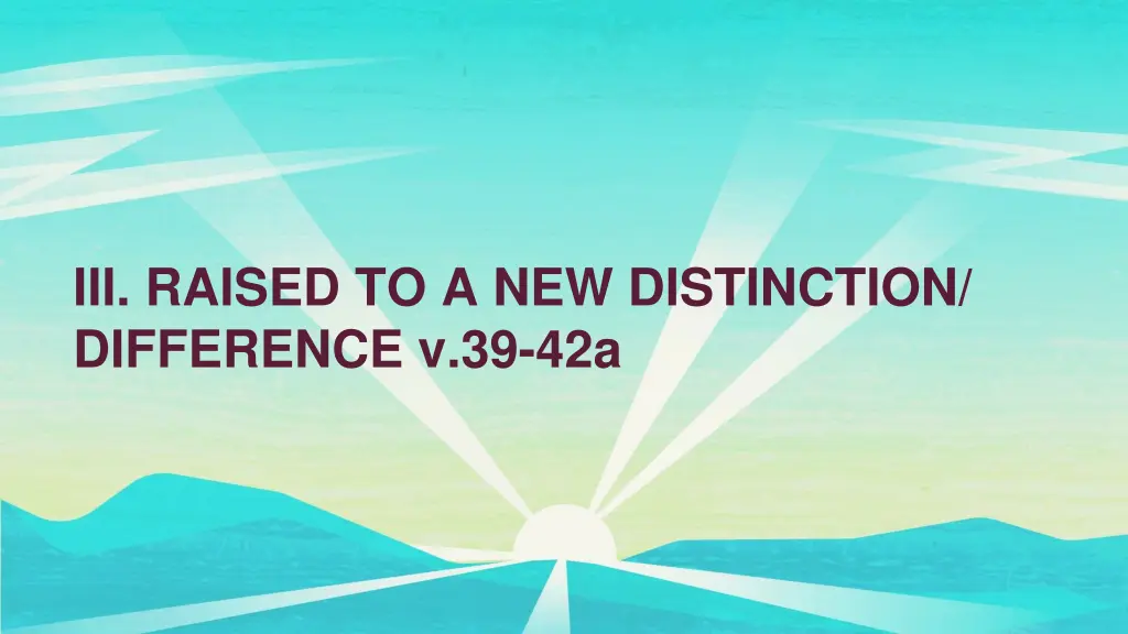 iii raised to a new distinction difference