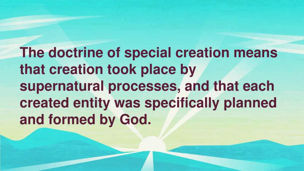 the doctrine of special creation means that