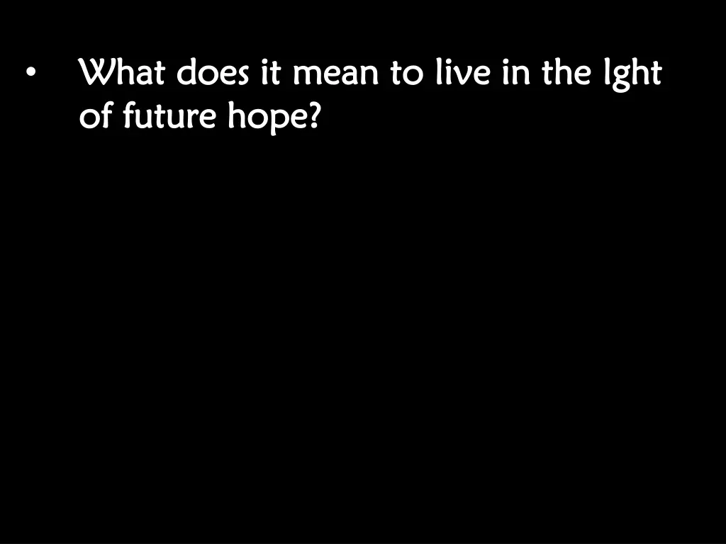 what does it mean to live in the what does