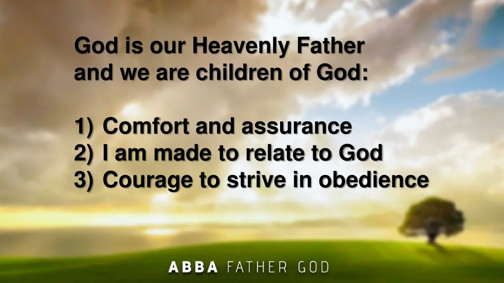 god is our heavenly father and we are children 2