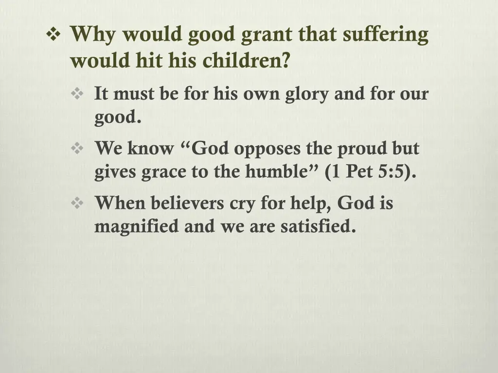 why would good grant that suffering would