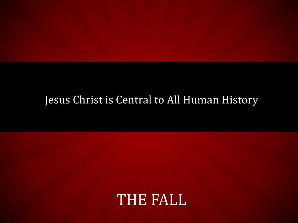 jesus christ is central to all human history 1