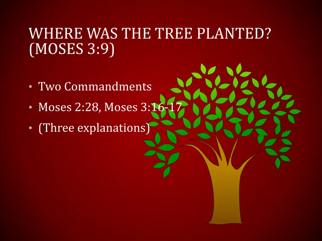 where was the tree planted moses 3 9