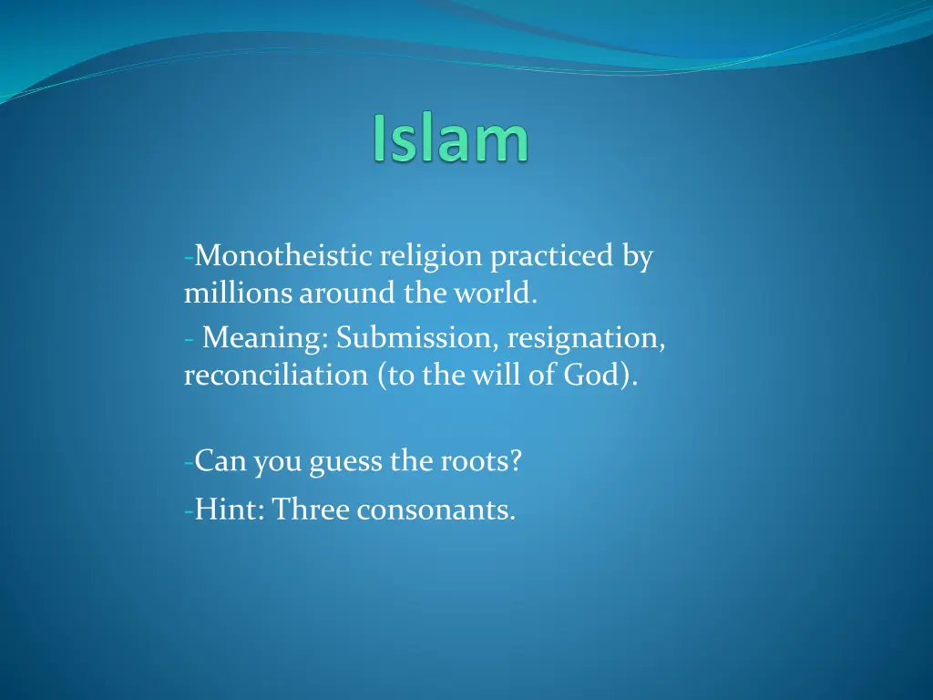 monotheistic religion practiced by millions