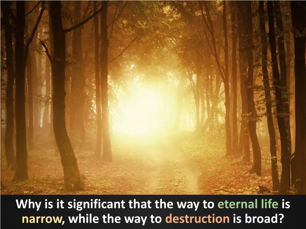 why is it significant that the way to eternal