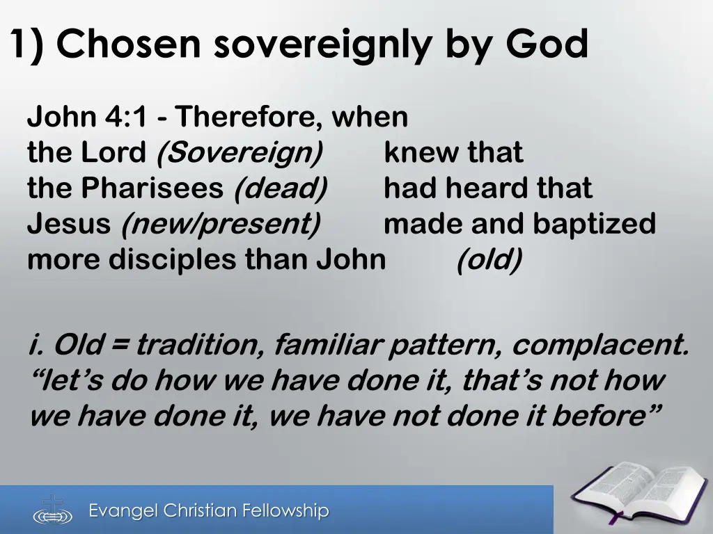 1 chosen sovereignly by god 2