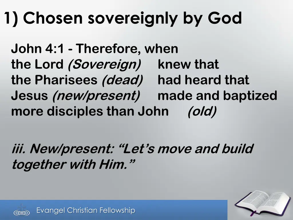 1 chosen sovereignly by god 4