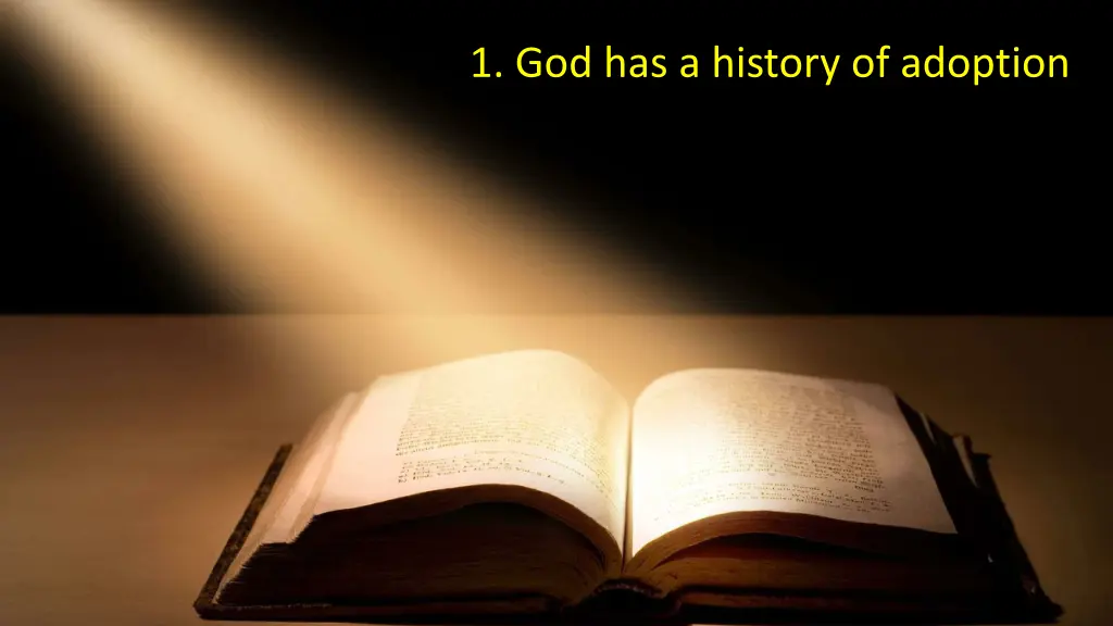 1 god has a history of adoption