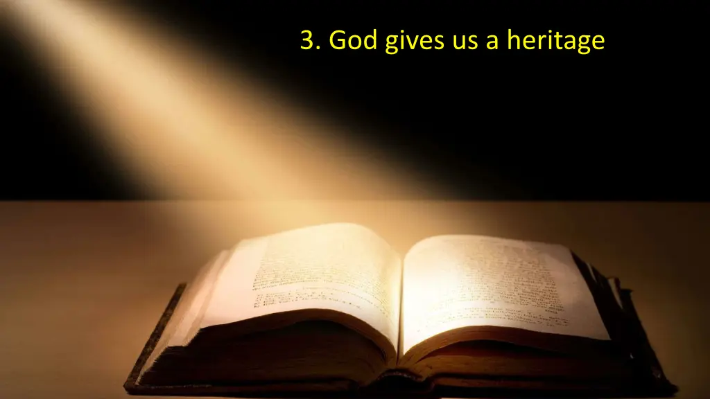 3 god gives us a heritage