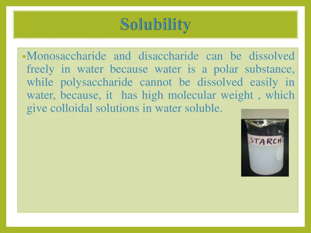 monosaccharide and disaccharide can be dissolved