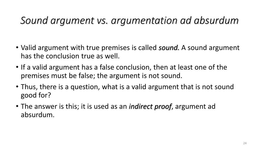 sound argument vs argumentation ad absurdum