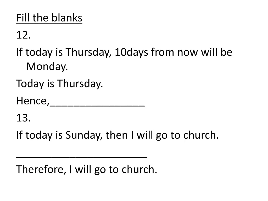 fill the blanks 12 if today is thursday 10days