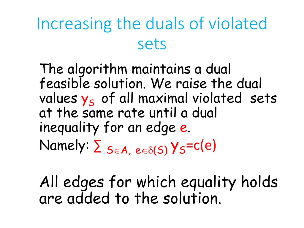 increasing the duals of violated sets