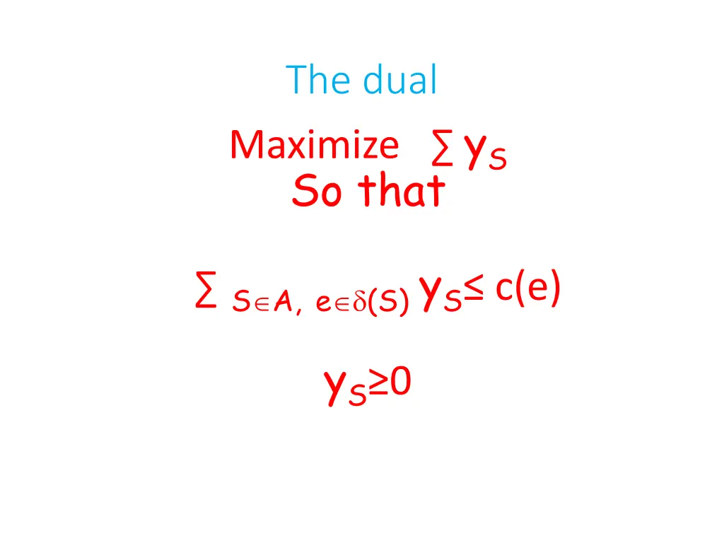 the dual maximize y s so that