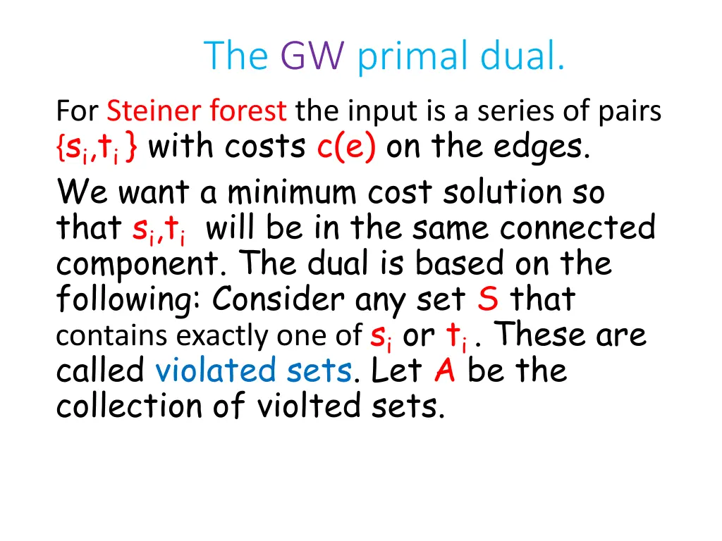 the gw primal dual for steiner forest the input