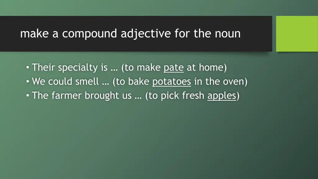 make a compound adjective for the noun