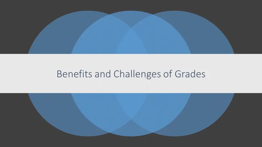 benefits and challenges of grades