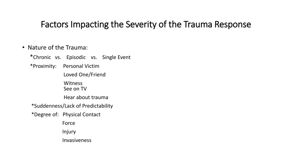 factors impacting the severity of the trauma