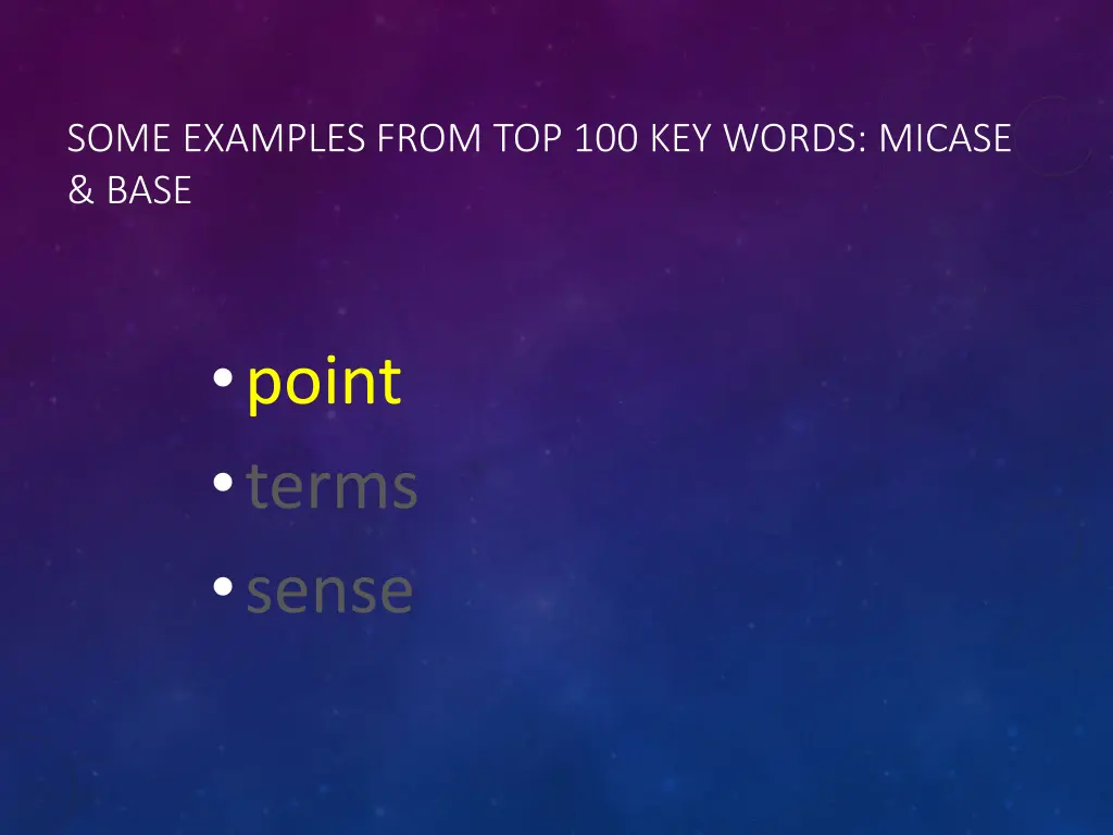 some examples from top 100 key words micase base 1