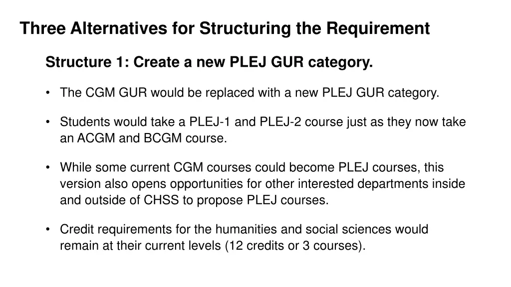 three alternatives for structuring the requirement