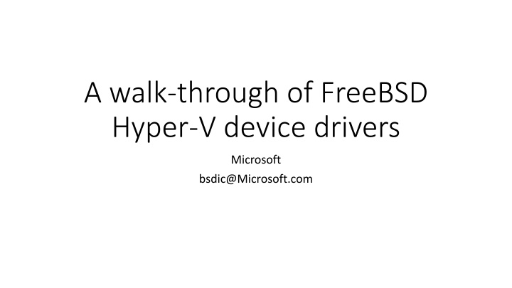 a walk through of freebsd hyper v device drivers