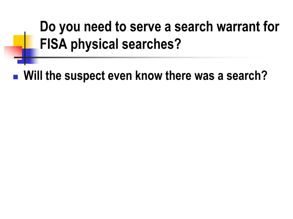 do you need to serve a search warrant for fisa