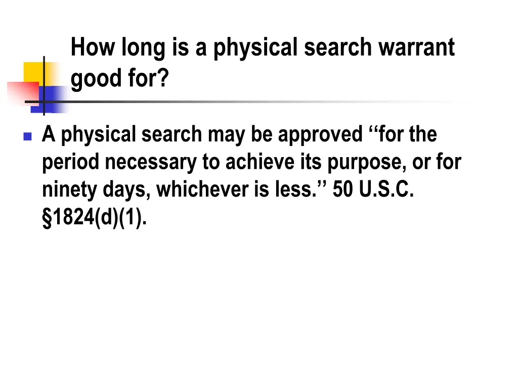 how long is a physical search warrant good for