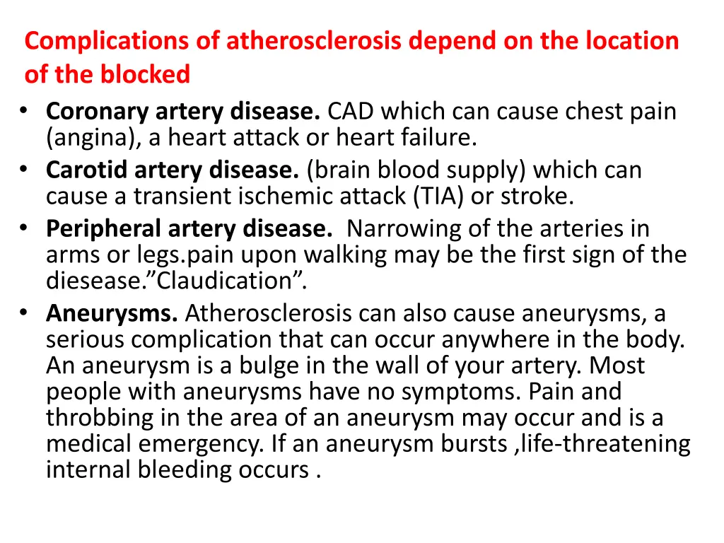 complications of atherosclerosis depend