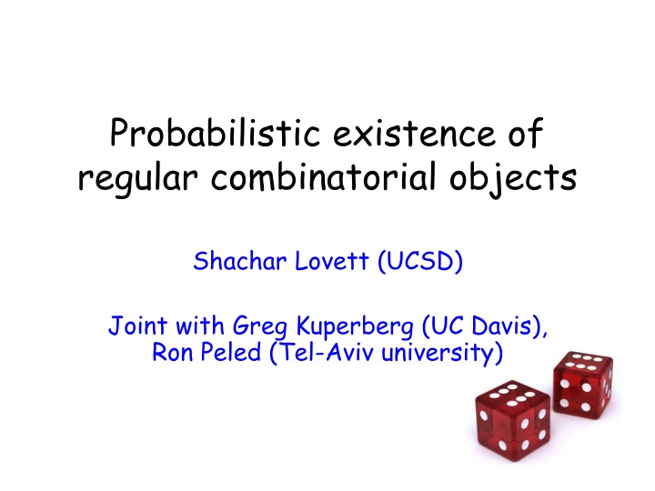 probabilistic existence of regular combinatorial