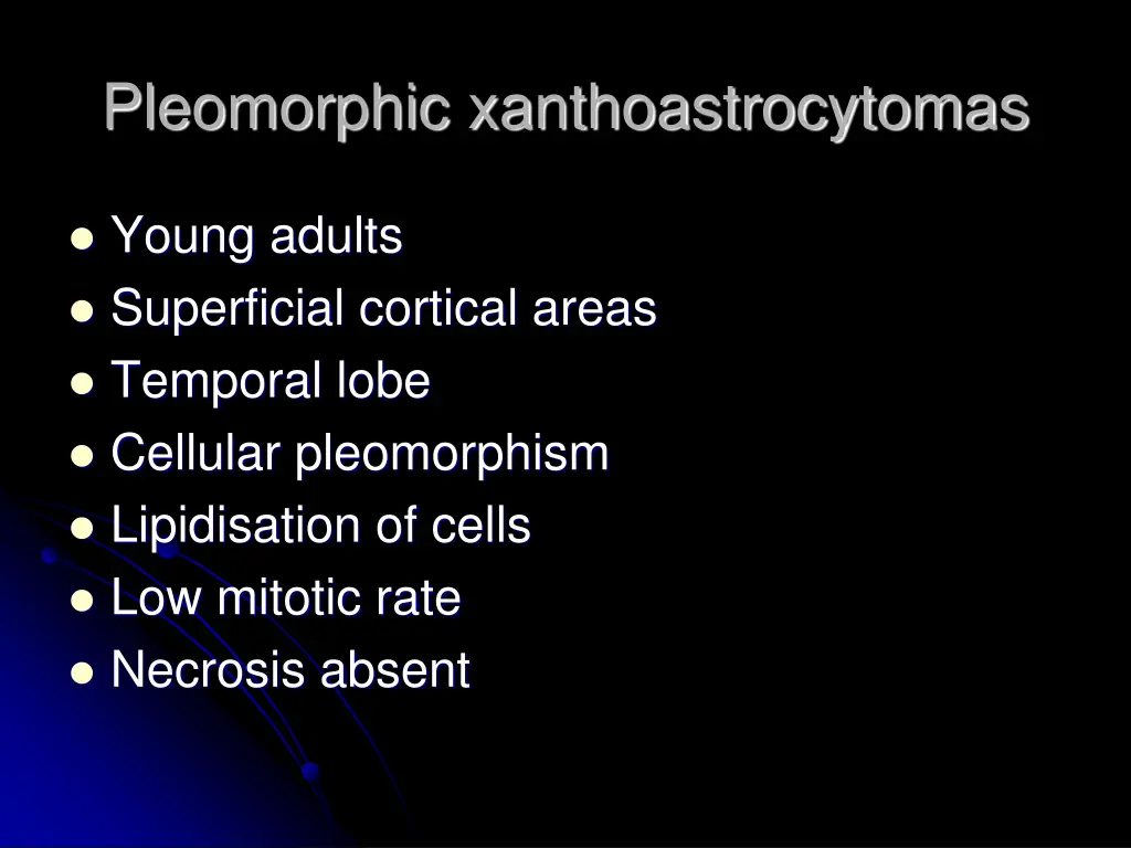 pleomorphic xanthoastrocytomas