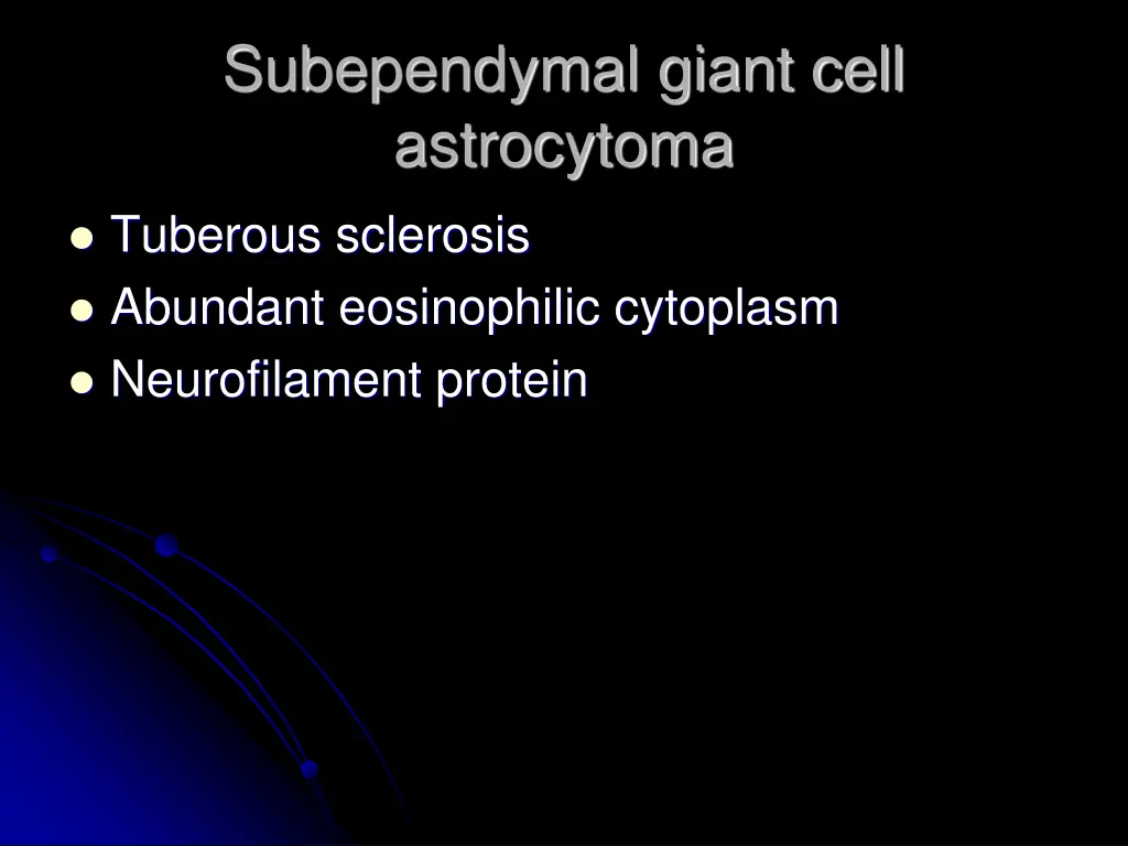 subependymal giant cell astrocytoma