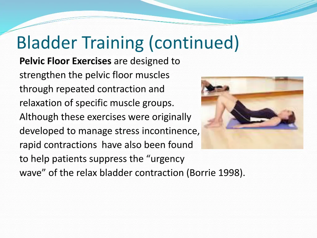 bladder training continued pelvic floor exercises