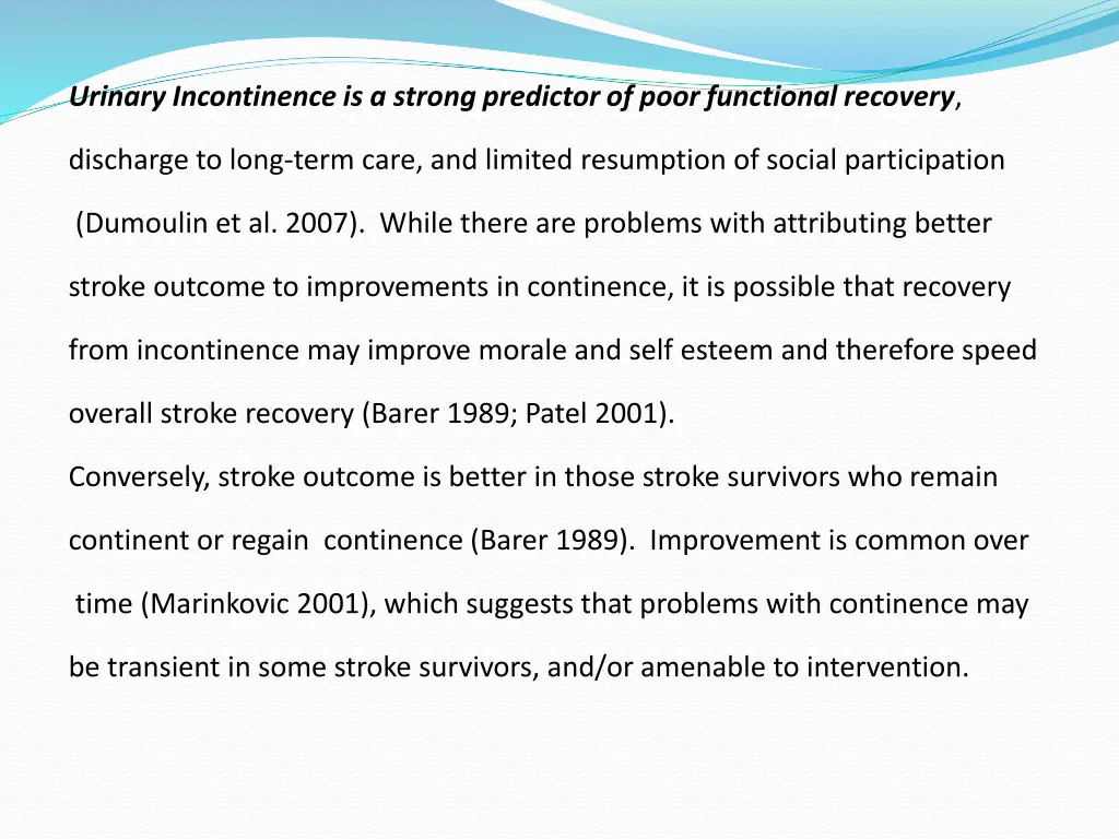 urinary incontinence is a strong predictor