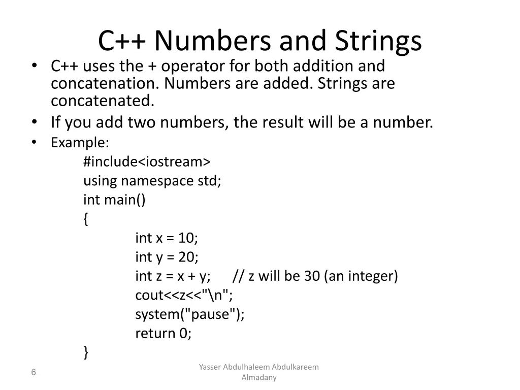 c numbers and strings c uses the operator