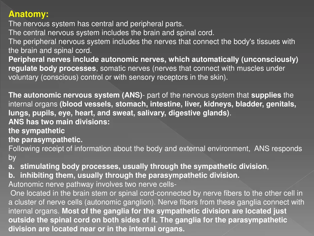 anatomy the nervous system has central