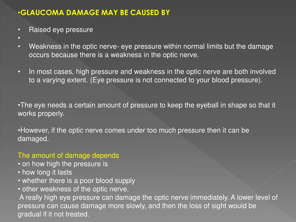 glaucoma damage may be caused by