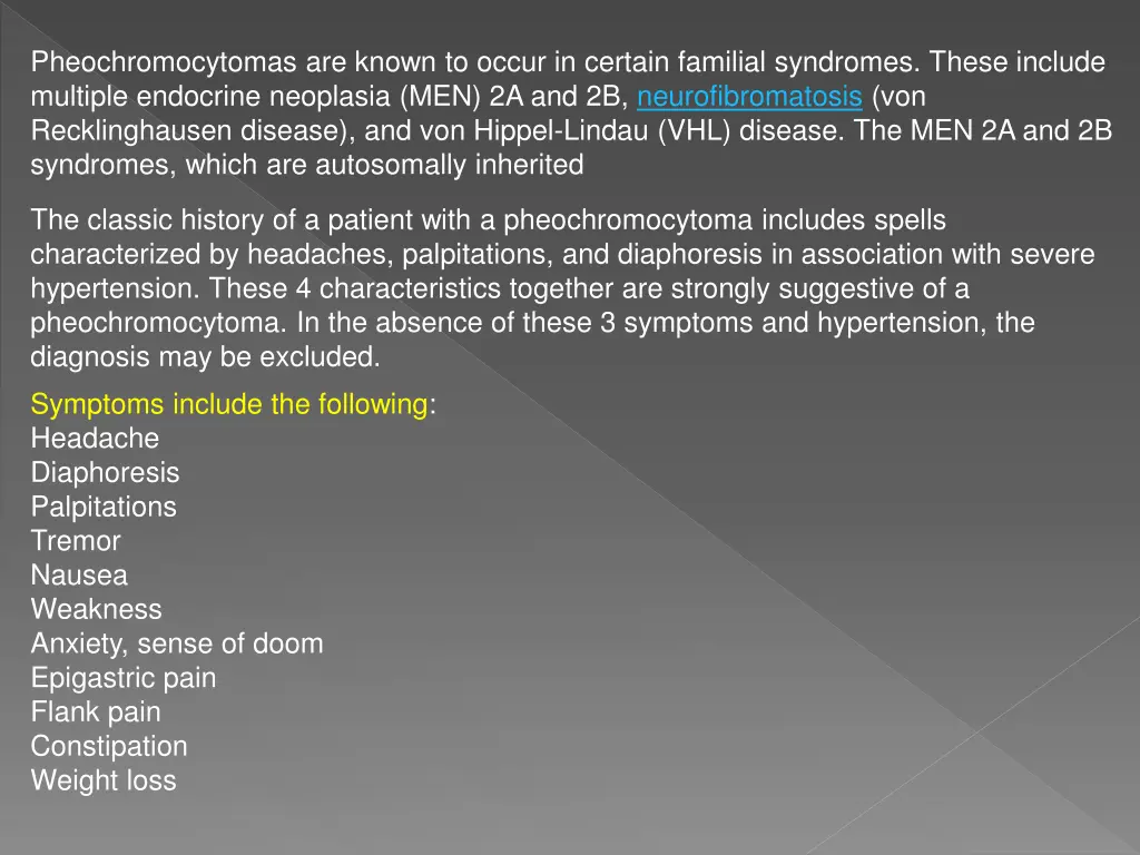 pheochromocytomas are known to occur in certain