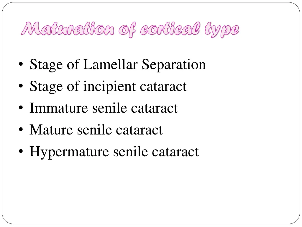 maturation of cortical type maturation