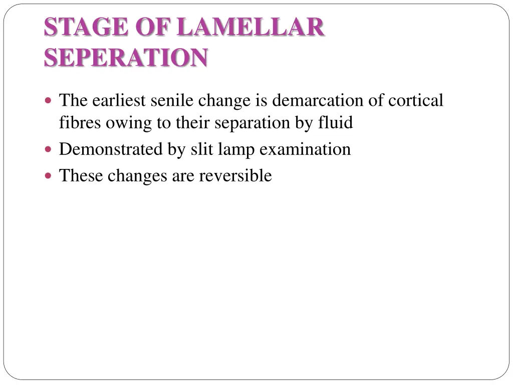 stage of lamellar seperation