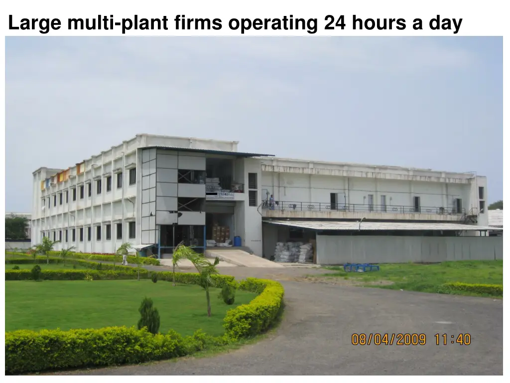 large multi plant firms operating 24 hours a day